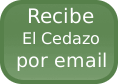 Suscríbete a El Cedazo por e-mail